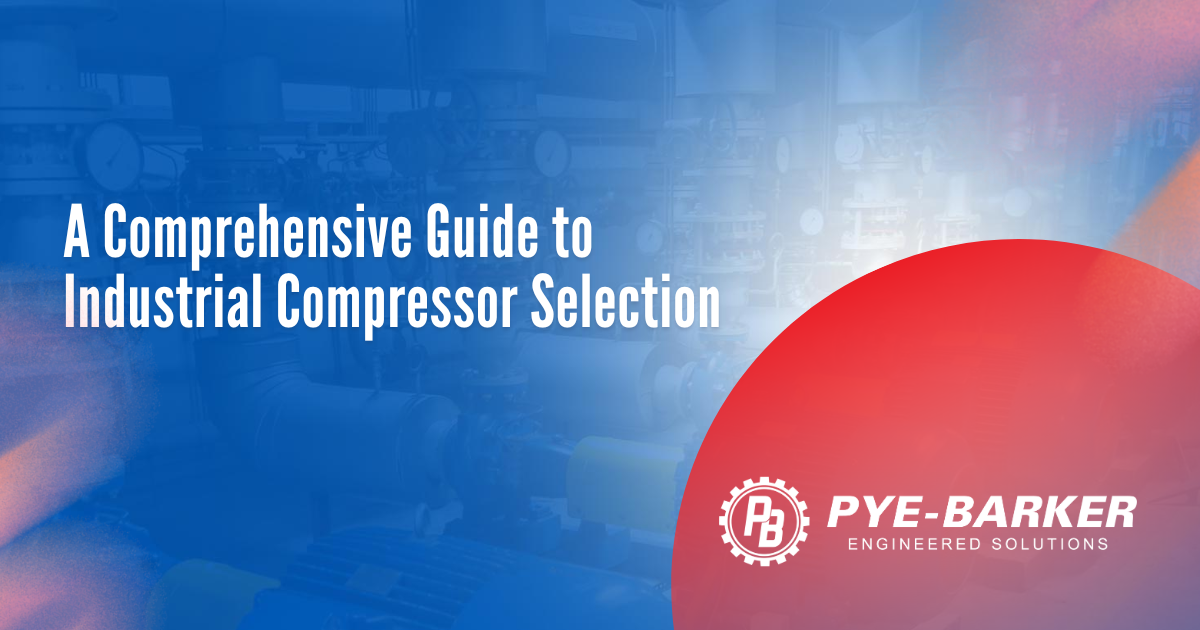 A Comprehensive Guide to Industrial Compressor Selection 