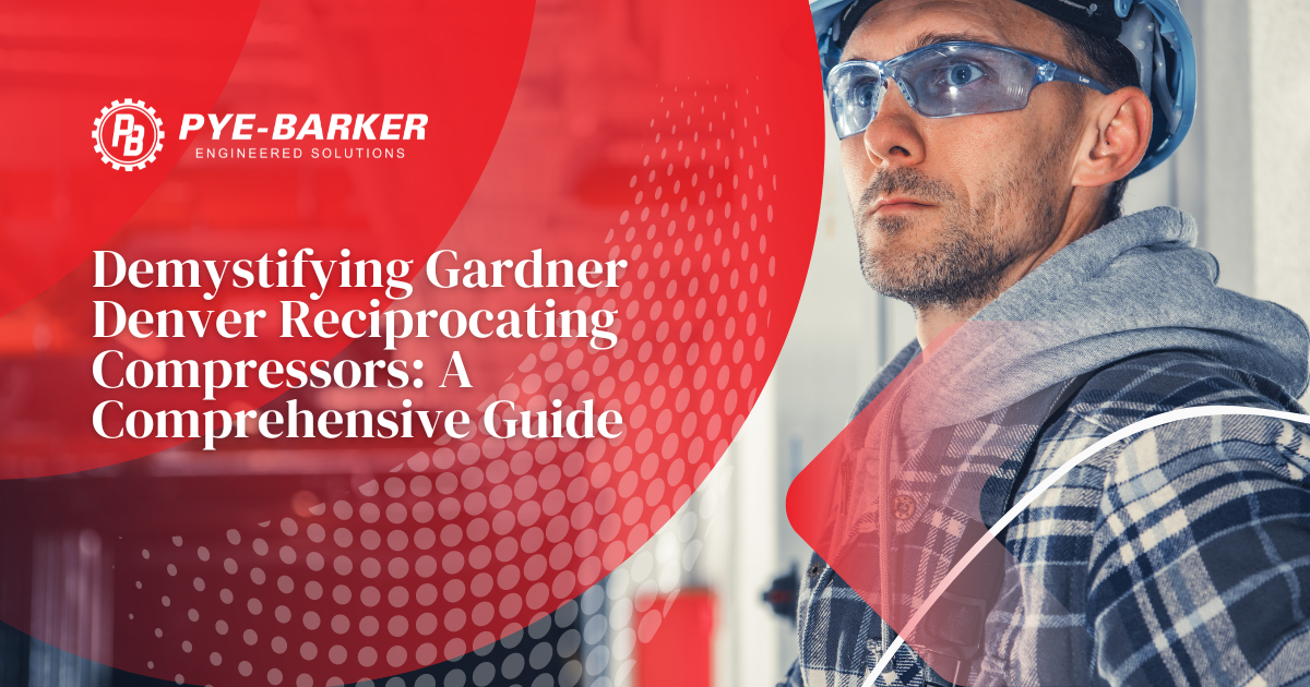 Demystifying Gardner Denver Reciprocating Compressors A Comprehensive Guide